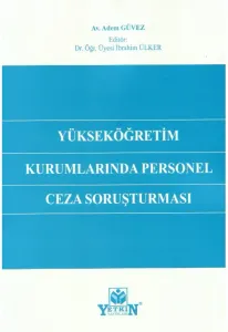 Yükseköğretim Kurumlarında Personel Ceza Soruşturması