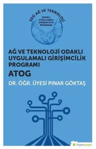 Ağ ve Teknoloji Odaklı Uygulamalı Girişimcilik Programı ATOG