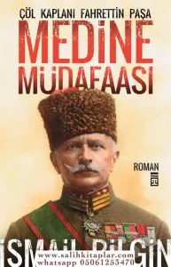 Medine Müdafaası  Çöl Kaplanı Fahreddin Paşa