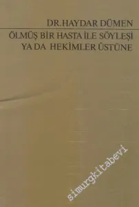 Ölmüş Bir Hasta ile Söyleşi ya da Hekimler Üstüne -        1993