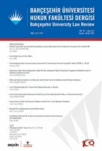 Bahçeşehir Üniversitesi Hukuk Fakültesi Dergisi Cilt: 18 Sayı: 217 Kasım – Aralık 2023