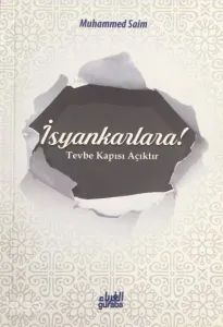 İsyankarlara Tövbe Kapısı Açıktır