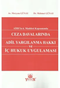 Ceza Davalarında Adil Yargılanma Hakkı ve İç Hukuk Uygulaması