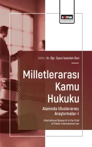 Milletlerarası Kamu Hukuku Alanında Uluslararası Araştırmalar-I