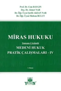 Medeni Hukuk Pratik Çalışmaları IV Miras Hukuku