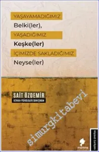 Yaşayamadığımız Belki(ler), Yaşadığımız Keşke(ler) İçimizde Sakladığımız Neyse(ler) -        2022