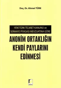 Anonim Ortaklığın Kendi Paylarını Edinmesi