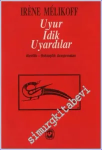 Uyur İdik Uyardılar : Alevilik Bektaşilik Araştırmaları -        1994