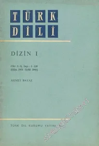 Türk Dili Dizin 1: Cilt I-X, Sayı 1-120 Ekim 1951 - Eylül 1961 -        1972