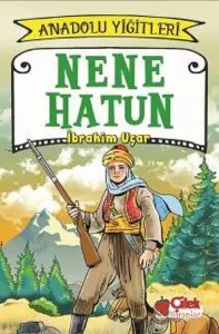 Nene Hatun - Anadolu Yiğitleri 3