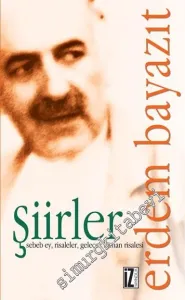Şiirler: Sebeb Ey, Risaleler, Gelecek Zaman Risalesi -        2014