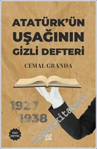 Atatürk'ün Uşağının Gizli Defteri (1927 - 1938) -         2023