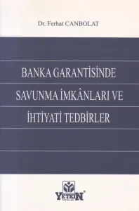 Banka Garantisinde Savunma İmkanları Ve İhtiyati Tedbirler