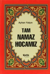 Tam Namaz Hocamız Tam Namaz Hocamız
