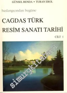 Başlangıcından Bugüne Çağdaş Türk Resim Sanatı Tarihi 1. cilt -