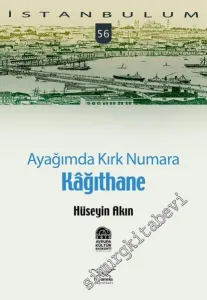İstanbulum 56: Ayağımda Kırk Numara Kâğıthane -