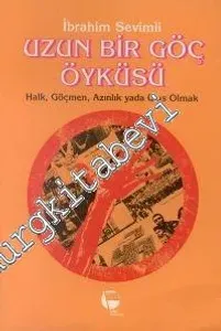 Uzun Bir Göç Öyküsü: Halk, Göçmen, Azınlık ya da Ulus Olmak -        1993