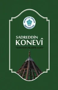 Sadreddin Konevi "Tasavvuf, Felsefe ve Din"