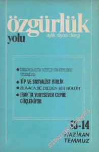 Özgürlük Yolu Aylık Siyasi Dergi - Sayı: 13 - 14    2  Haziran - Temmuz