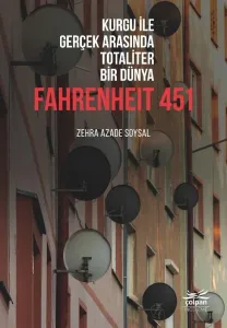 Kurgu İle Gerçek Arasında Totaliter Bir Dünya Fahrenheit 451