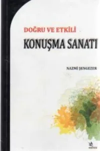 Doğru ve Etkili Konuşma Sanatı