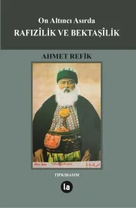 On Altıncı Asırda Rafızîlik ve Bektaşîlik