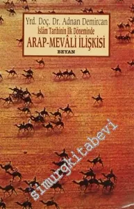 İslam Tarihinin İlk Döneminde Arap - Mevali İlişkisi -        1996