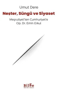Neşter, Süngü ve Siyaset