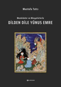 Dilden Dile Yûnus Emre;Menkıbeler ve Minyatürlerle