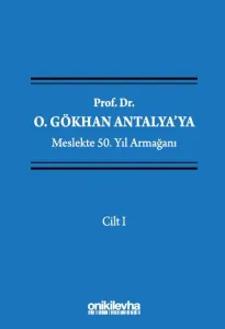 Prof. Dr. O. Gökhan Antalya'ya Meslekte 50. Yıl Armağanı (4 Cilt)