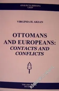 Ottomans and Europeans: Contacts and Conflicts -         2004