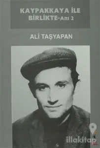 Kaypakkaya ile Birlikte - Anı 2