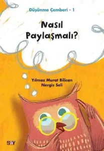 Düşünme Çemberi 1: Nasıl Paylaşmalı?