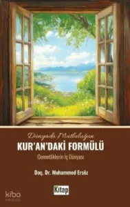Dünyada Mutluluğun Kur'an'daki Formülü;Cennetliklerin İç Dünyası
