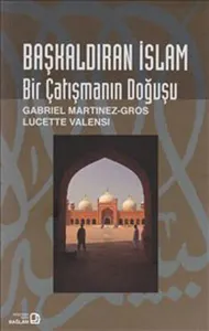 Başkaldıran İslam; Bir Çatışmanın Doğuşu