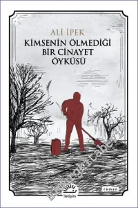 Kimsenin Ölmediği Bir Cinayet Öyküsü -         2023