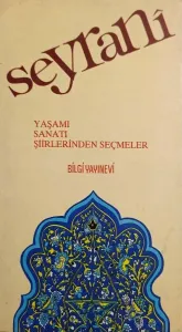 Seyrani Yaşamı Sanatı Şiirlerden Seçmenler
