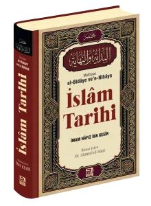İslâm Tarihi (Muhtasar el-Bidâye Ve'n-Nihâye)