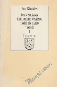 İnsan Zekasının İlerlemeleri Üzerinde Tarihi Bir Tablo Taslağı 1 -