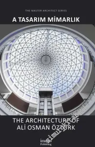 A Tasarım Mimarlık: The Architecture of Ali Osman Öztürk -