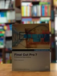Apple Pro Training Series: Final Cut Pro 7