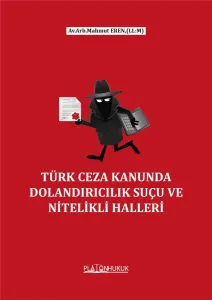 DOLANDIRICILIK SUÇU VE NİTELİKLİ HALLERİ