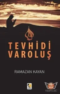 Yokoluşun Girdabında Tevhidi Varoluş
