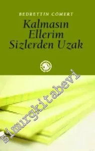 Kalmasın Ellerim Sizlerden Uzak -         2007