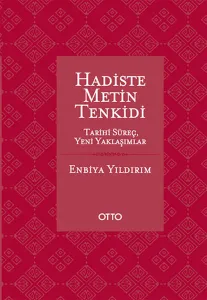 Hadiste Metin Tenkidi (Ciltli); Tarihi Süreç, Yeni Yaklaşımlar
