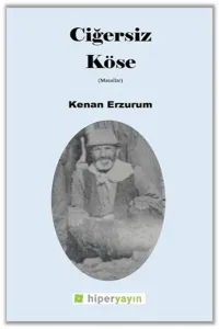 Ciğersiz Köse Ciğersiz Köse