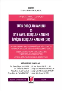Türk Borçlar Kanunu & 818 Sayılı Borçlar Kanunu İsviçre Borçlar Kanunu (OR)