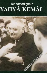 Tanıtamadığımız Yahya Kemal -        1998