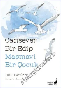 Cansever Bir Edip Masmavi Bir Çocuk -