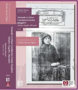 Kadınlar Dünyası (Sayı 111-120) Osmanlı ve Erken Cumhuriyet Kadın Dergileri (Talepler, Engeller, Mücadele) ;Cilt 6